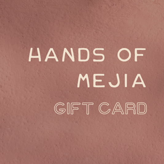 Hands of Mejia Gift Card